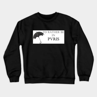 Rather be In Pvris Crewneck Sweatshirt